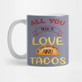 Womens All You Need Is Love and Tacos Cute Funny cute Valentines Day Mug